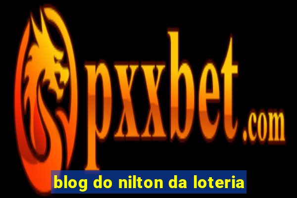 blog do nilton da loteria